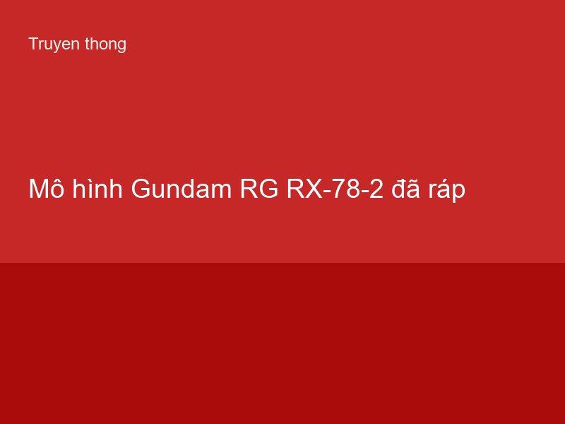 Mô hình Gundam RG RX-78-2 đã ráp
