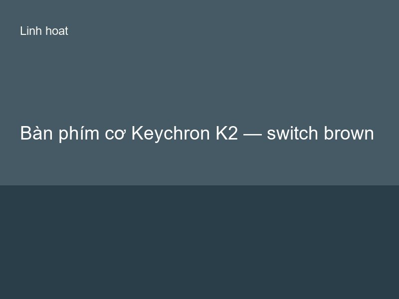 Bàn phím cơ Keychron K2 — switch brown